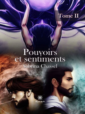 cover image of Pouvoirs et sentiments--Tome 2